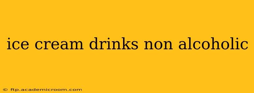 ice cream drinks non alcoholic