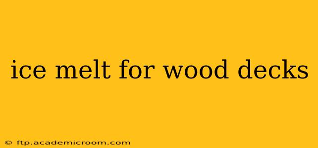 ice melt for wood decks