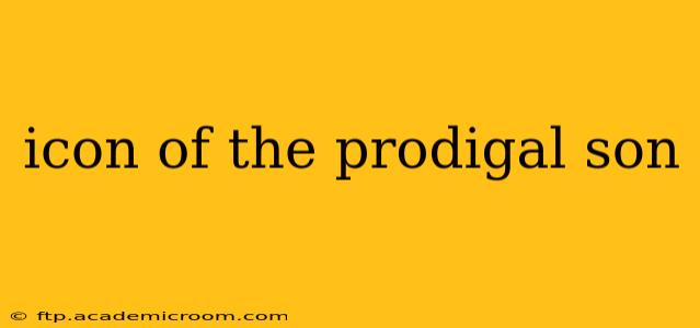 icon of the prodigal son