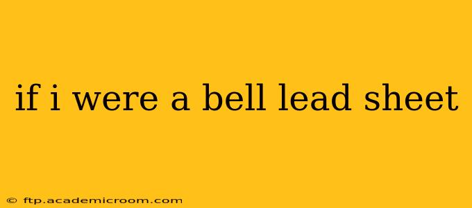 if i were a bell lead sheet