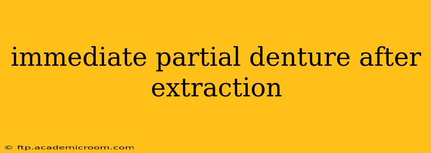 immediate partial denture after extraction