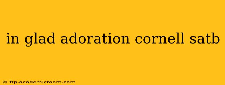 in glad adoration cornell satb