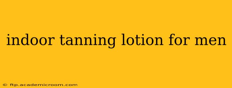 indoor tanning lotion for men