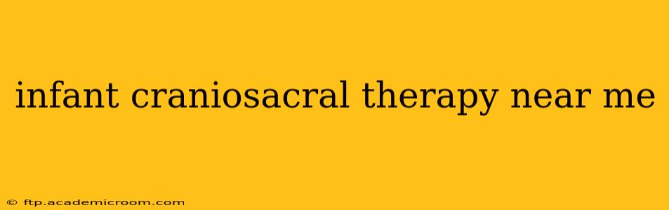 infant craniosacral therapy near me