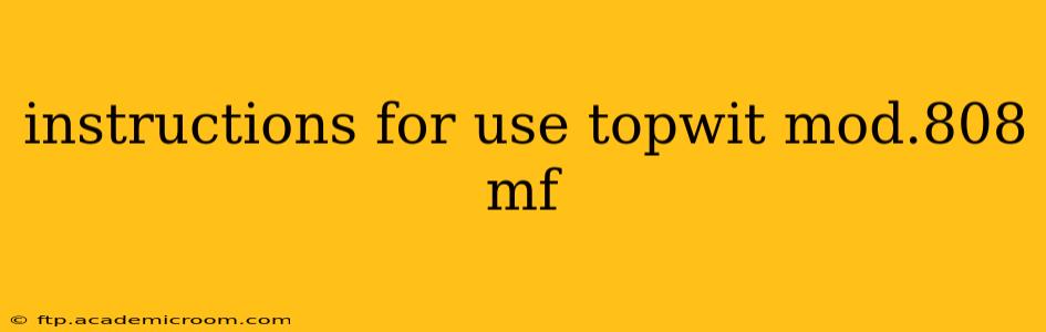 instructions for use topwit mod.808 mf