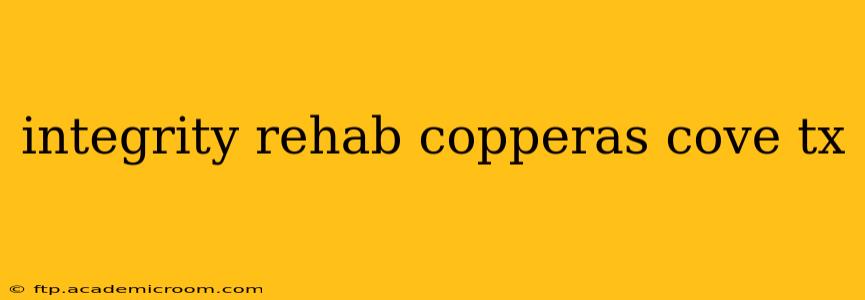 integrity rehab copperas cove tx