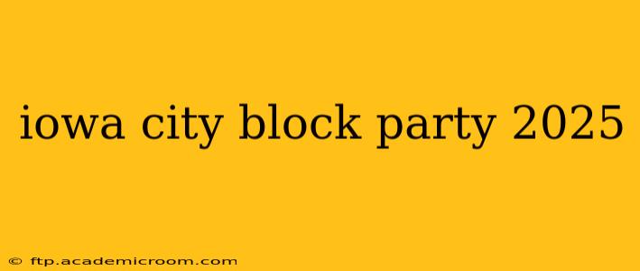 iowa city block party 2025