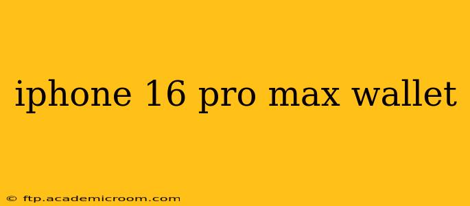 iphone 16 pro max wallet