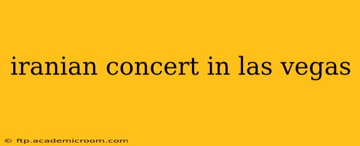 iranian concert in las vegas