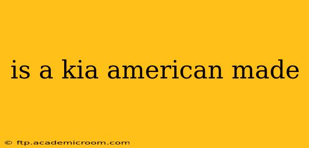 is a kia american made