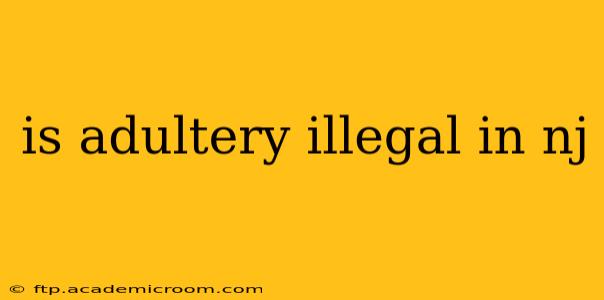 is adultery illegal in nj