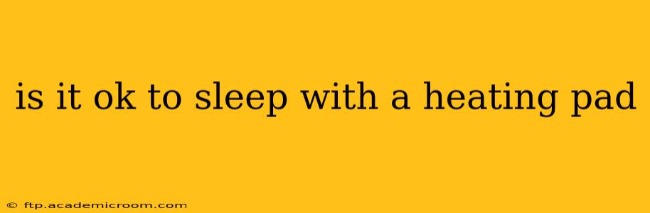 is it ok to sleep with a heating pad