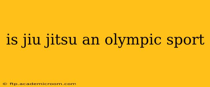 is jiu jitsu an olympic sport