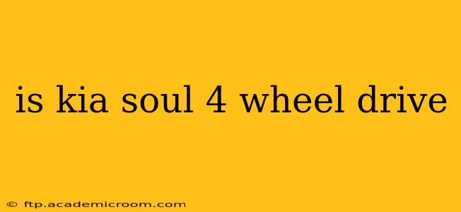 is kia soul 4 wheel drive
