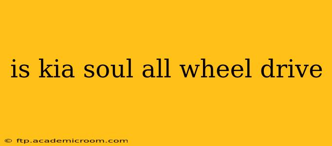 is kia soul all wheel drive