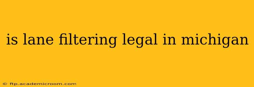 is lane filtering legal in michigan