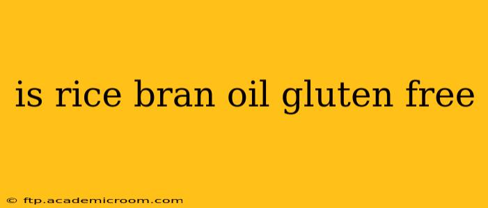 is rice bran oil gluten free