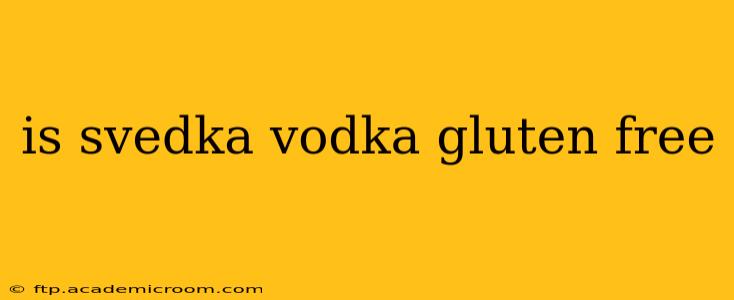 is svedka vodka gluten free