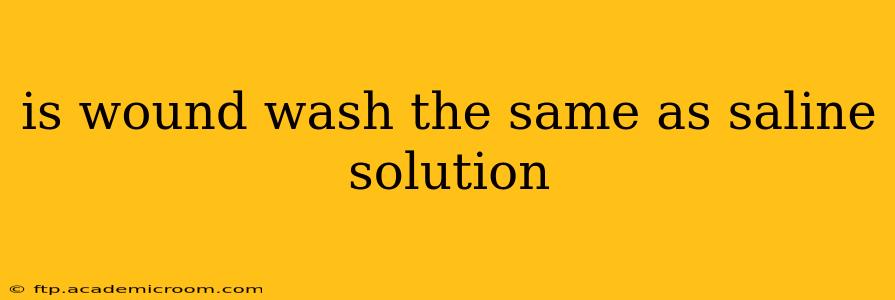 is wound wash the same as saline solution