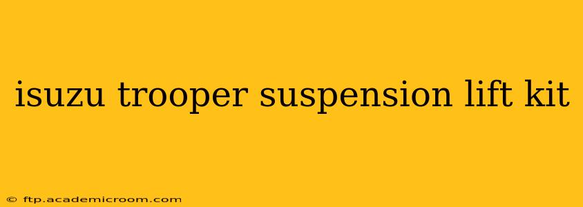 isuzu trooper suspension lift kit