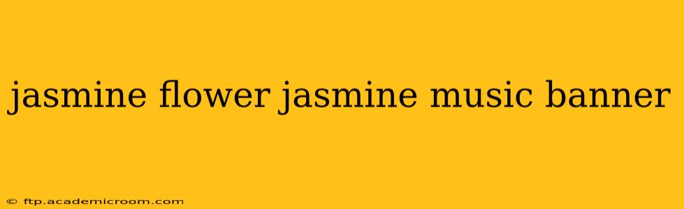 jasmine flower jasmine music banner
