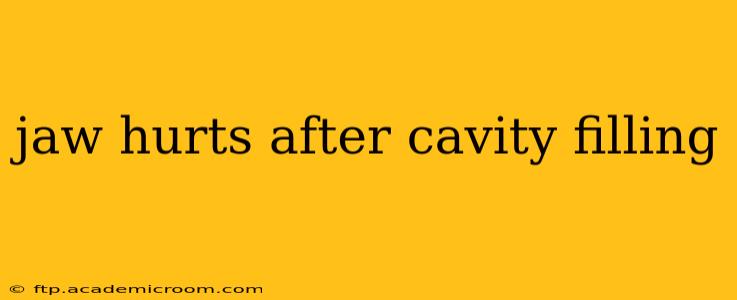 jaw hurts after cavity filling
