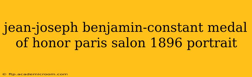 jean-joseph benjamin-constant medal of honor paris salon 1896 portrait