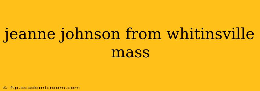 jeanne johnson from whitinsville mass