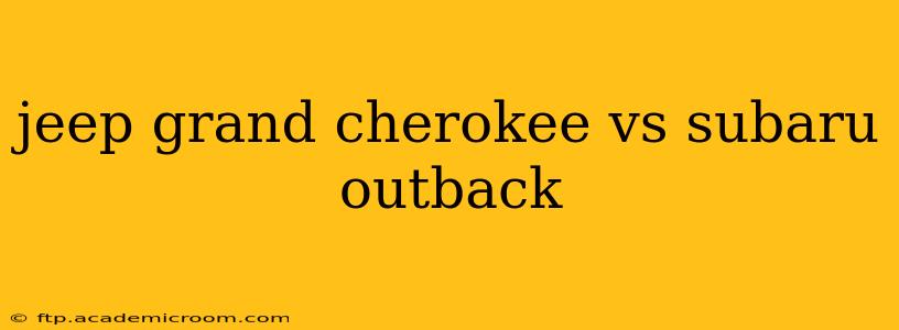 jeep grand cherokee vs subaru outback
