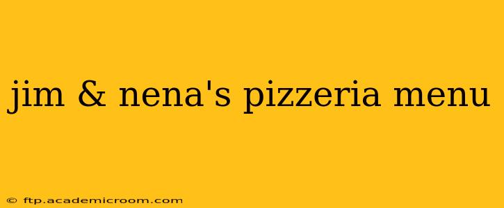 jim & nena's pizzeria menu