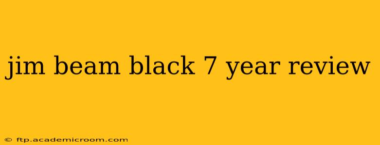 jim beam black 7 year review