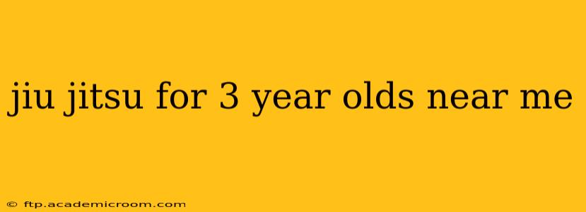 jiu jitsu for 3 year olds near me