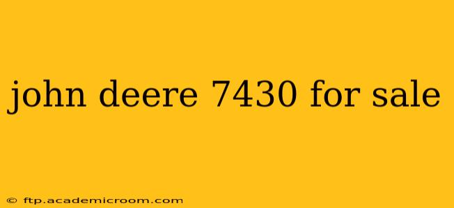 john deere 7430 for sale