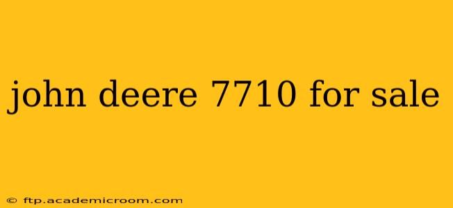 john deere 7710 for sale