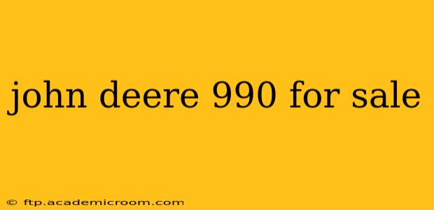 john deere 990 for sale