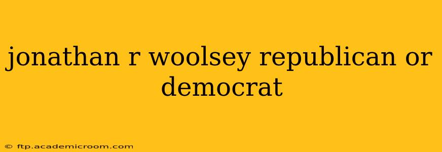 jonathan r woolsey republican or democrat