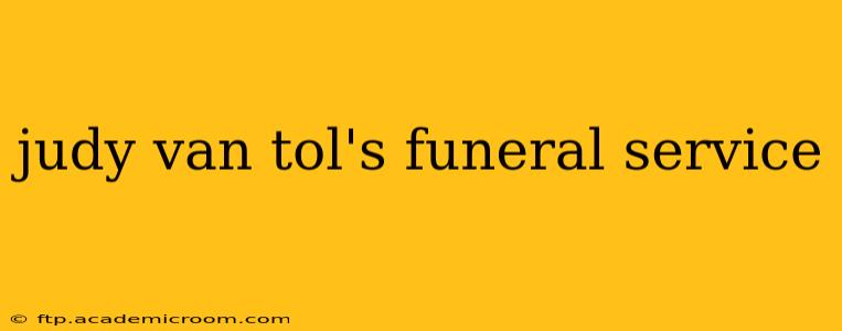judy van tol's funeral service