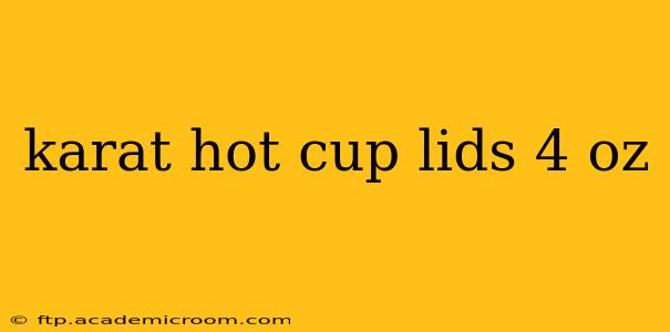 karat hot cup lids 4 oz