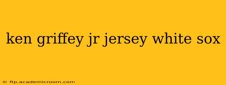 ken griffey jr jersey white sox