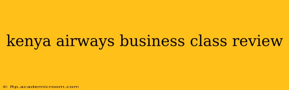 kenya airways business class review