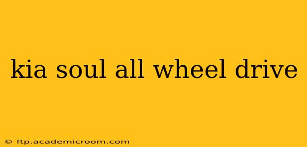 kia soul all wheel drive