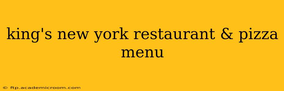 king's new york restaurant & pizza menu