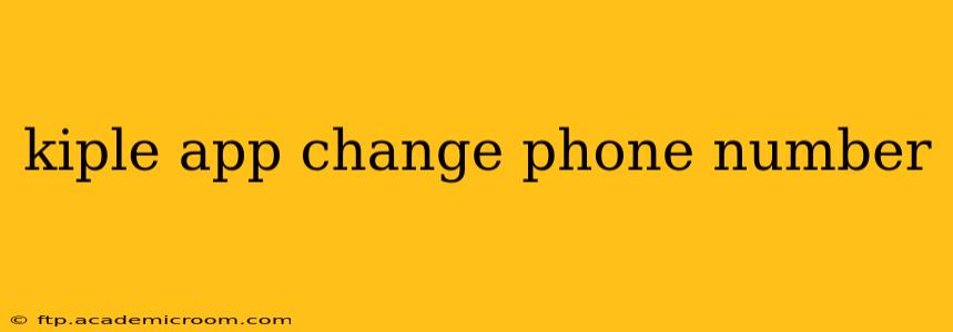 kiple app change phone number