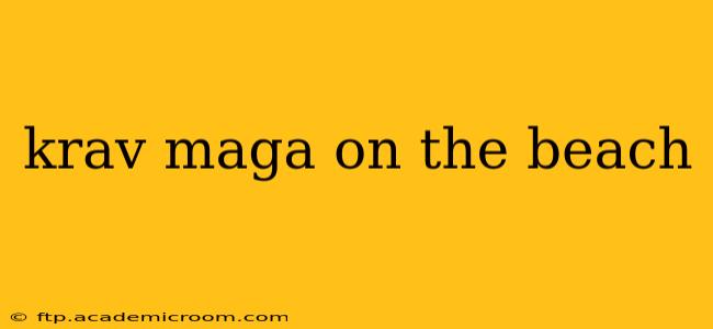 krav maga on the beach