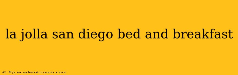 la jolla san diego bed and breakfast