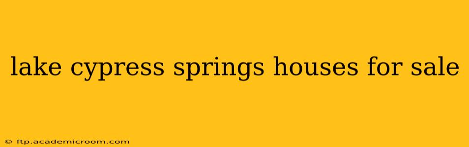 lake cypress springs houses for sale