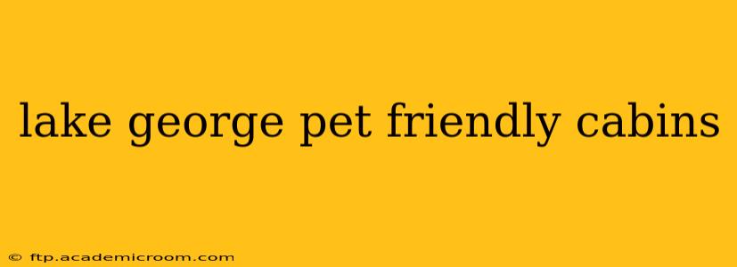 lake george pet friendly cabins