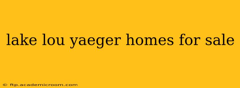 lake lou yaeger homes for sale