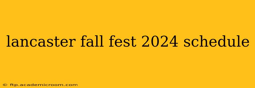 lancaster fall fest 2024 schedule