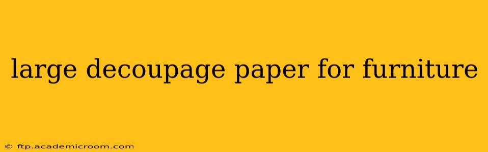 large decoupage paper for furniture
